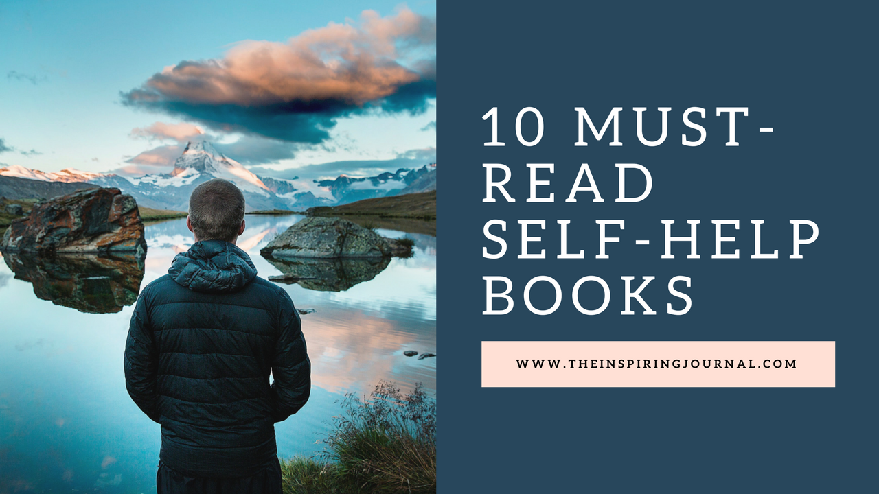 10 Must Read Books Best Self Help Books The Inspiring Journal