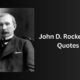 john d rockefeller quotes on money