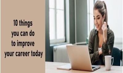 10 Things You Can Do to Improve Your Career Today