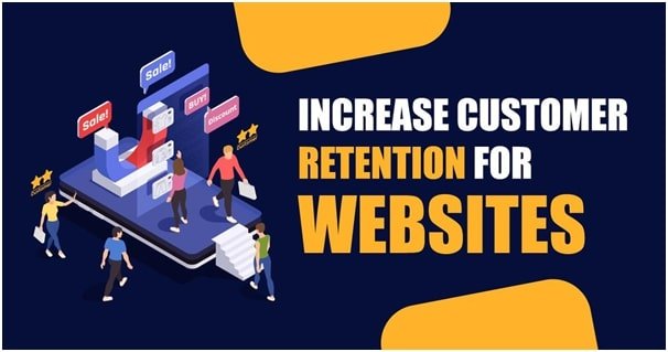 9 Best Ways to Improve Customer Retention for your Website