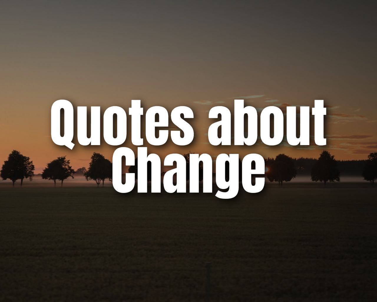 Inspirational Quotes About Change 