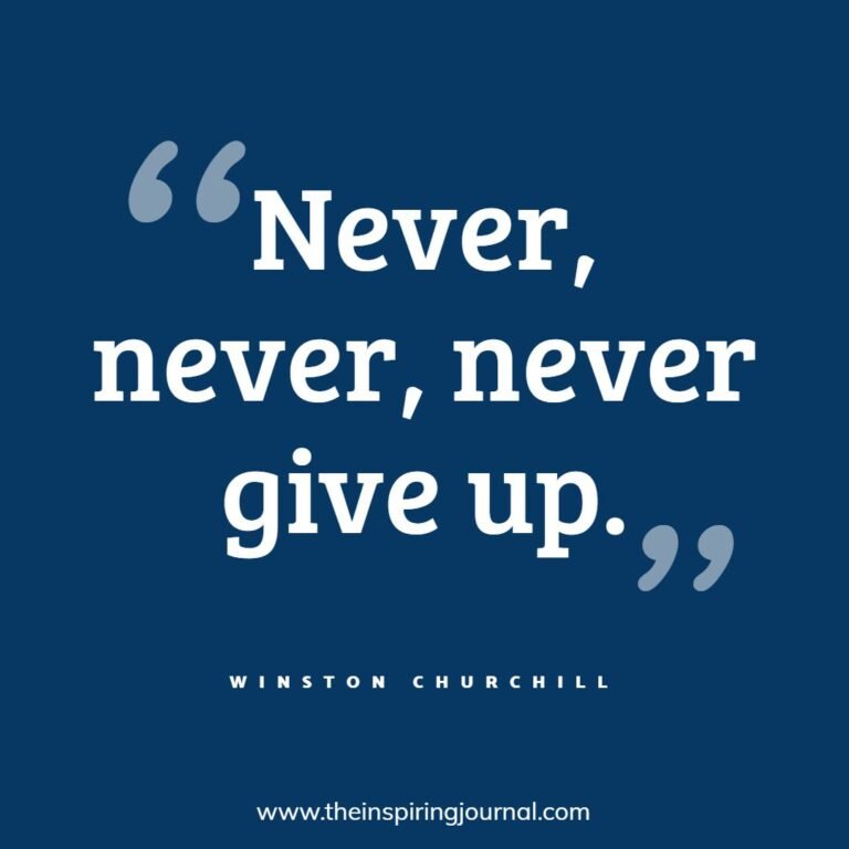 101 Never Give Up Quotes to Keep You Motivated | The Inspiring Journal