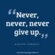 101 Never Give Up Quotes to Keep You Motivated | The Inspiring Journal
