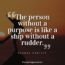 70 Quotes about Finding Your Purpose in Life | The Inspiring Journal