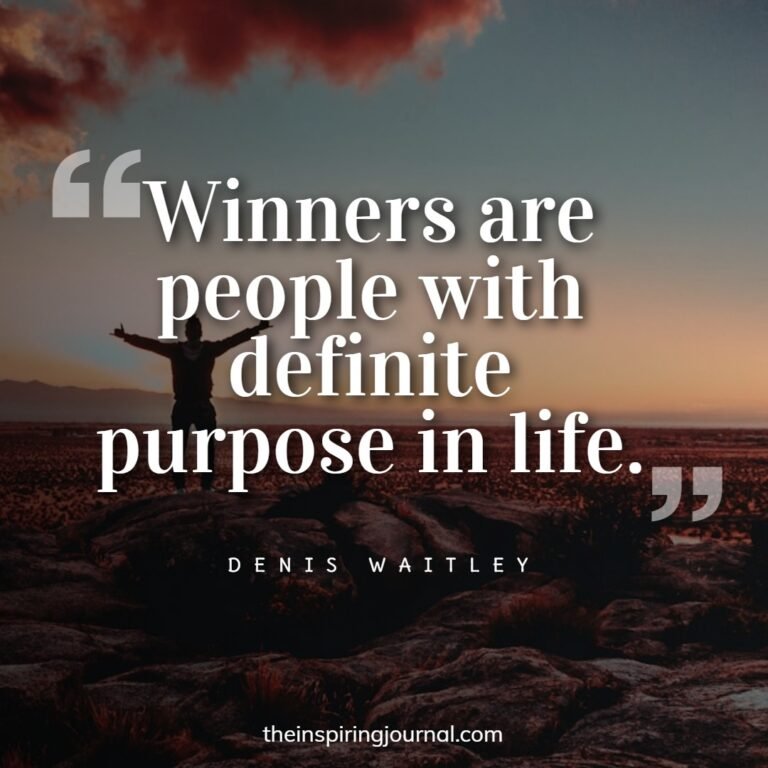 70 Quotes about Finding Your Purpose in Life | The Inspiring Journal