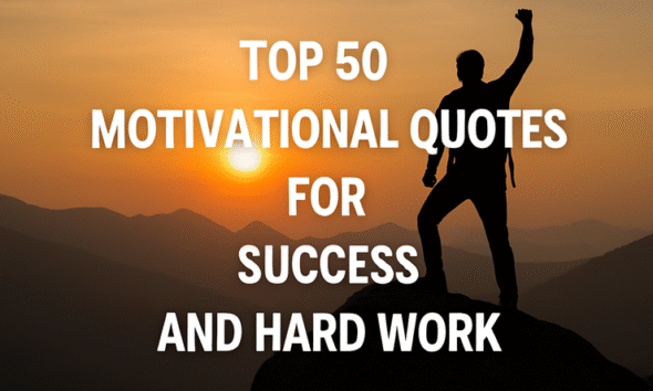 50 Motivational Quotes Success and Hard Work
