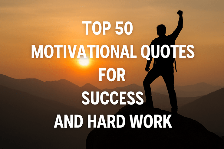50 Motivational Quotes Success and Hard Work
