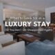 What to Look for Luxury Stay