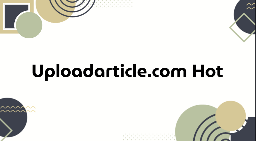 Uploadarticle.com Hot